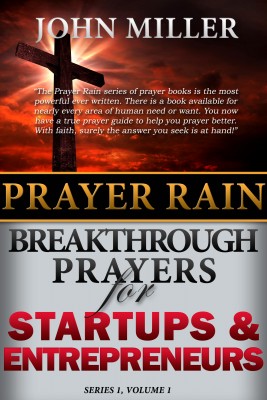 Prayer Rain: Breakthrough Prayers For Startups & Entrepreneurs