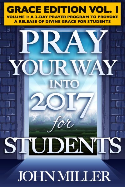 Pray Your Way Into 2017 for Students (Grace Edition) Volume 1